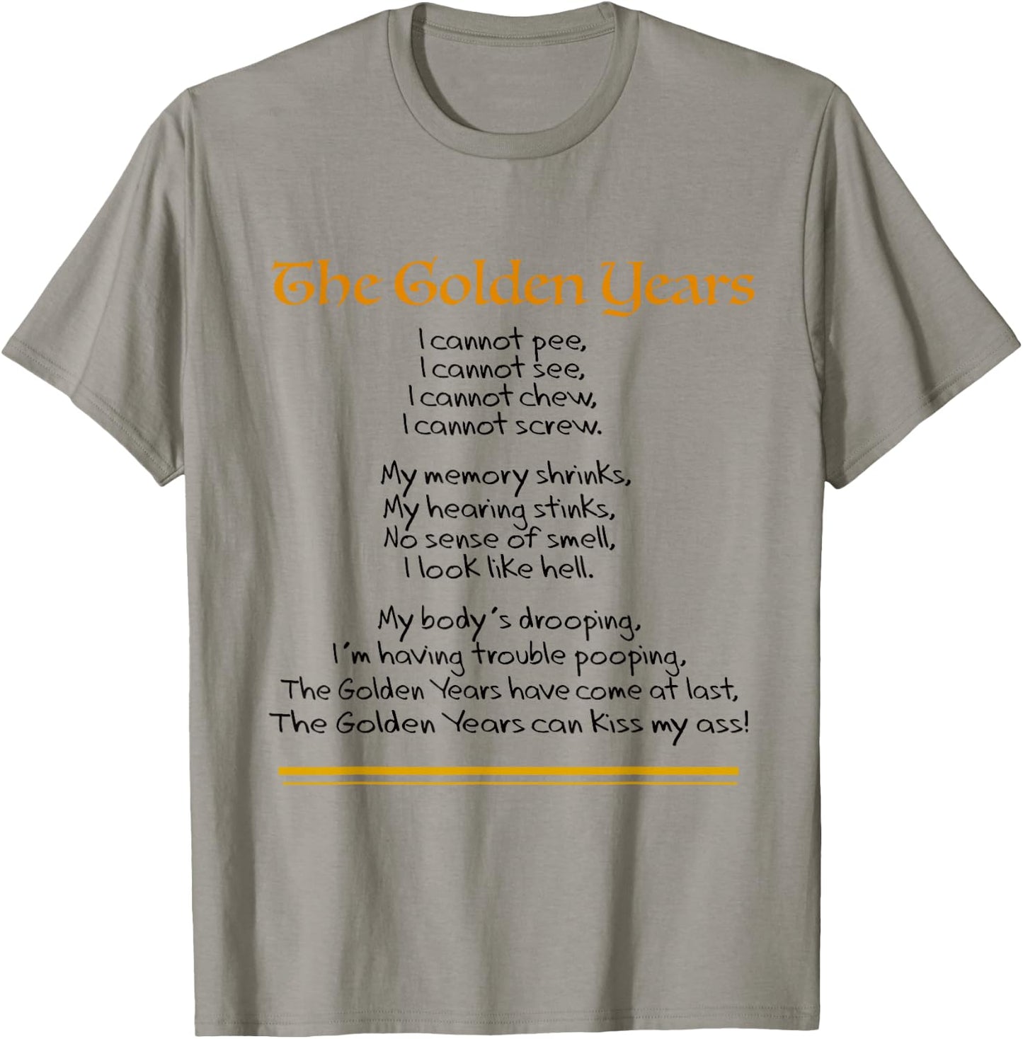 Funny The Golden Years Poem A Senior Elderly Retired Over 50 T-Shirt - T-Shirt | Sand