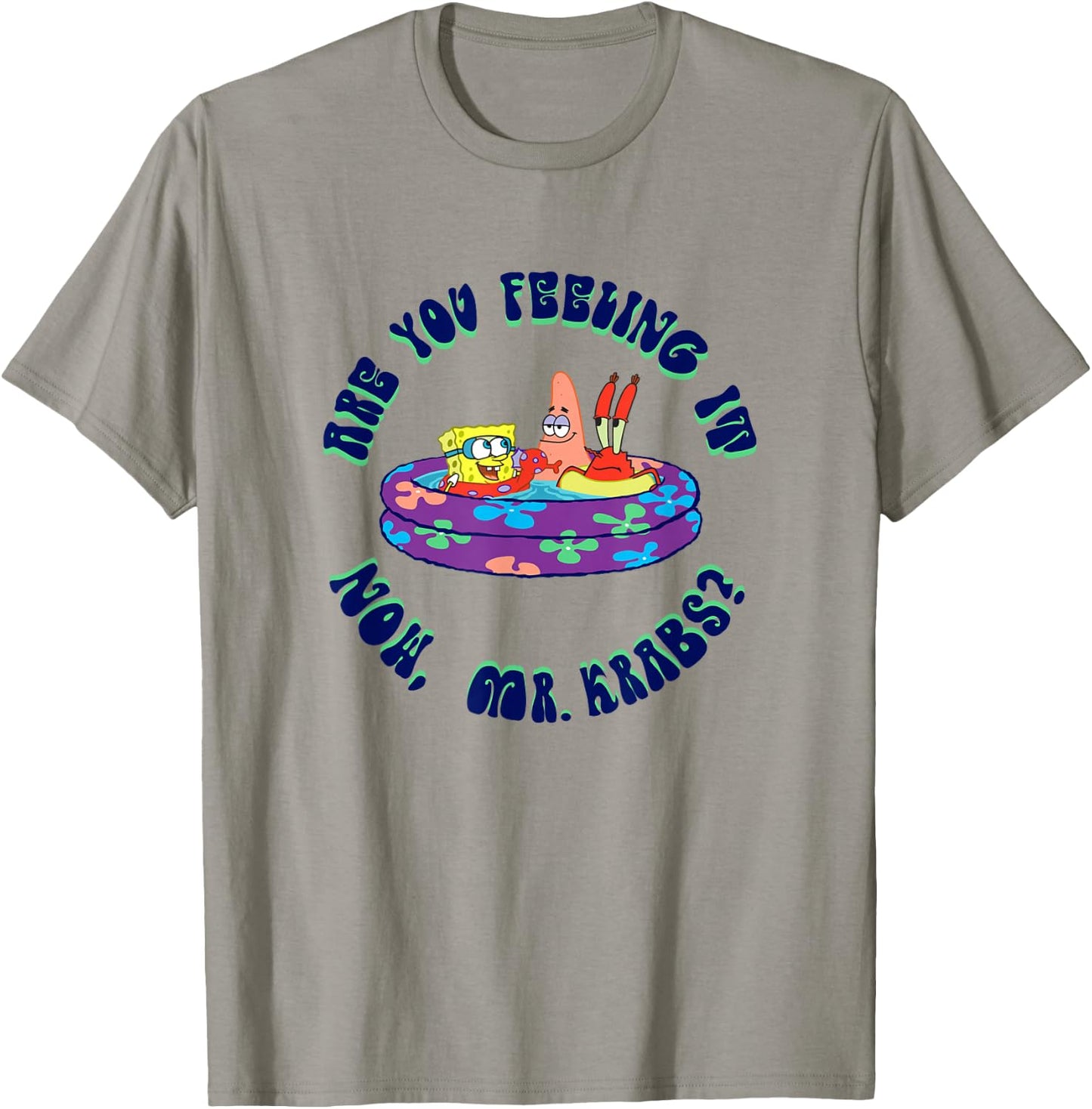 SpongeBob SquarePants Are You Feeling It Now Mr. Krabs? T-Shirt - T-Shirt | Sand