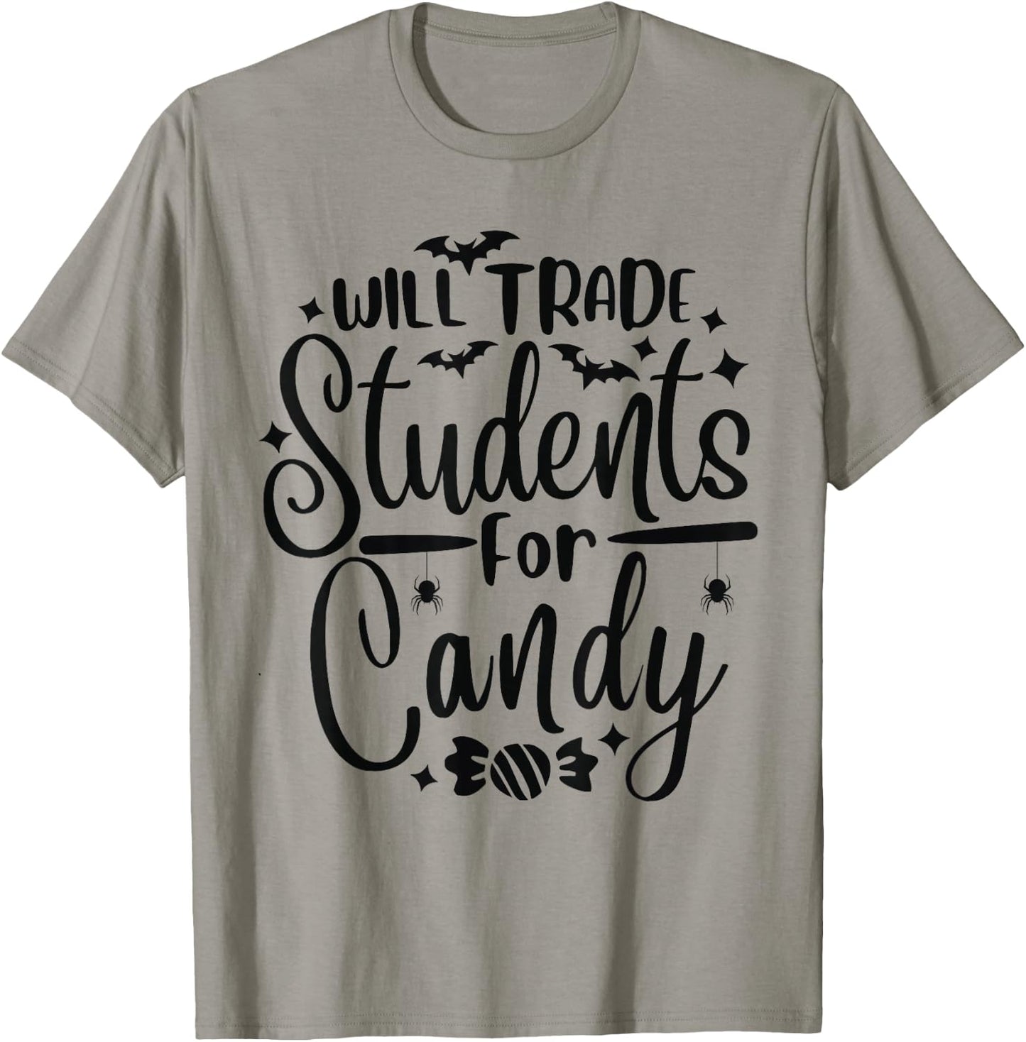 Will Trade Students For Candy Halloween Costume Teacher T-Shirt - T-Shirt | Sand