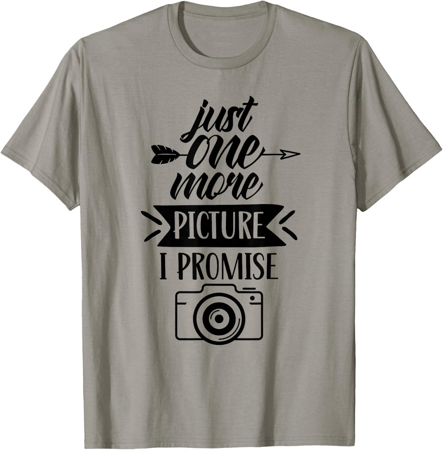 Just One More Picture I Promise Photography Mother Mom Mommy T-Shirt - T-Shirt | Sand