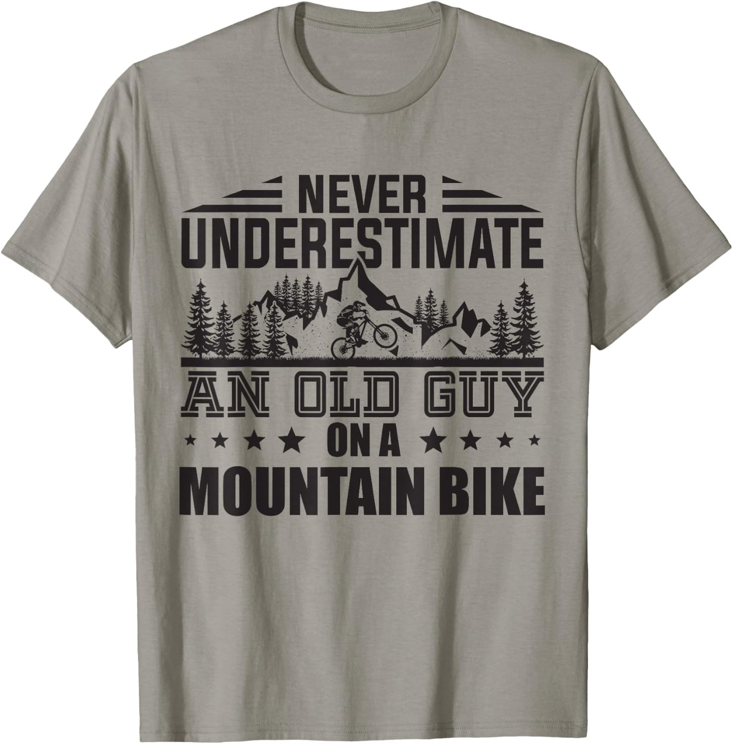 Funny Never Underestimate An Old Guy With Mountain Bike Men T-Shirt - T-Shirt | Sand