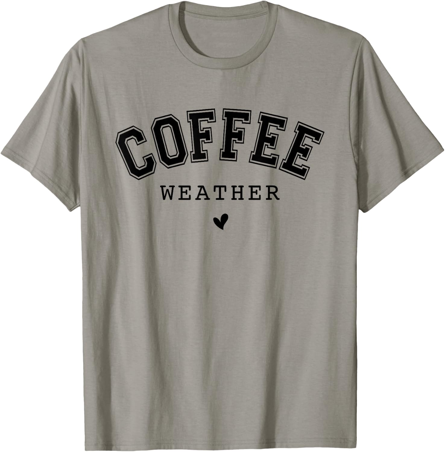 Coffee Weather Caffeine Lover Drinking Cafe T-Shirt - T-Shirt | Sand