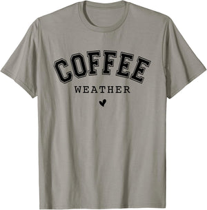 Coffee Weather Caffeine Lover Drinking Cafe T-Shirt - T-Shirt | Sand