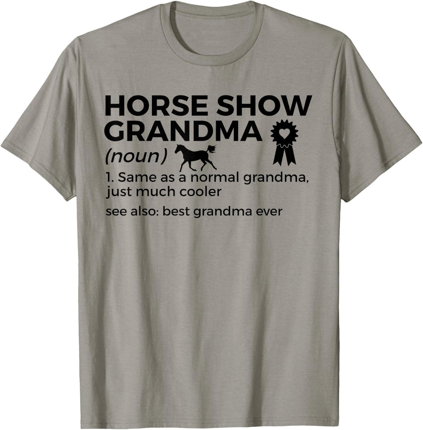 Horse Show Grandma Definition Best Grandma Ever T-Shirt - T-Shirt | Sand