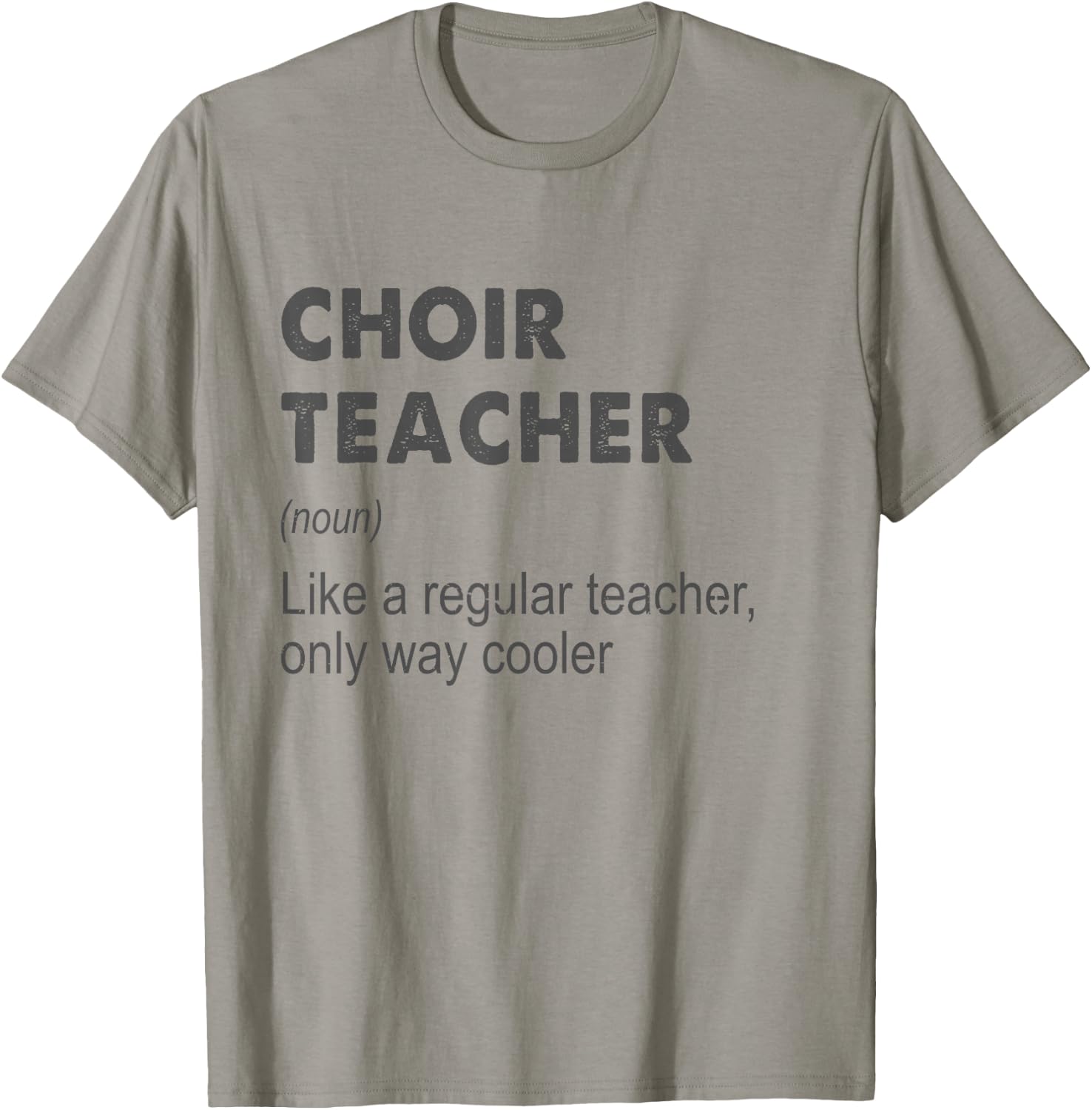 Choir Teacher Definition Teaching School Teacher Funny T-Shirt - T-Shirt | Sand