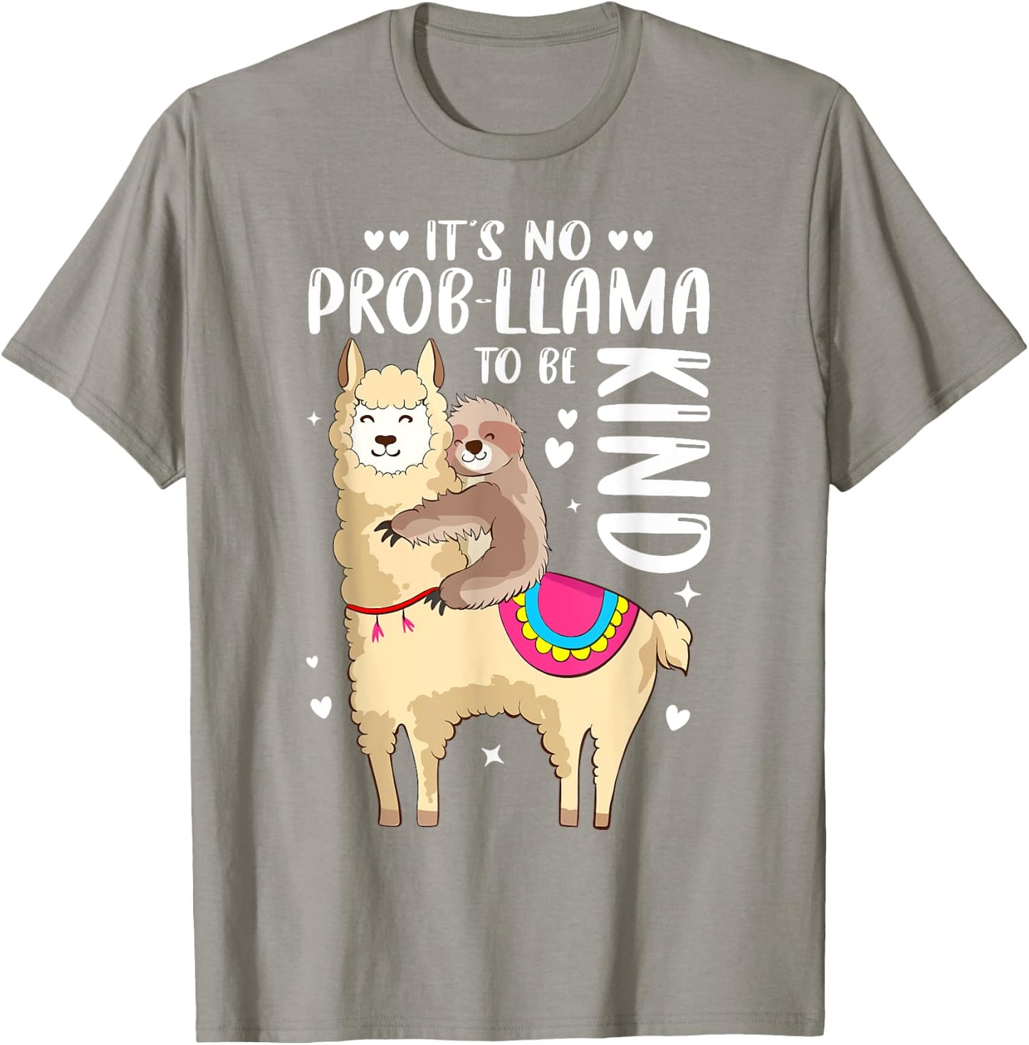 It's No Prob-llama To Be Kind Llama Sloth Kindness Unity Day T-Shirt - T-Shirt | Sand
