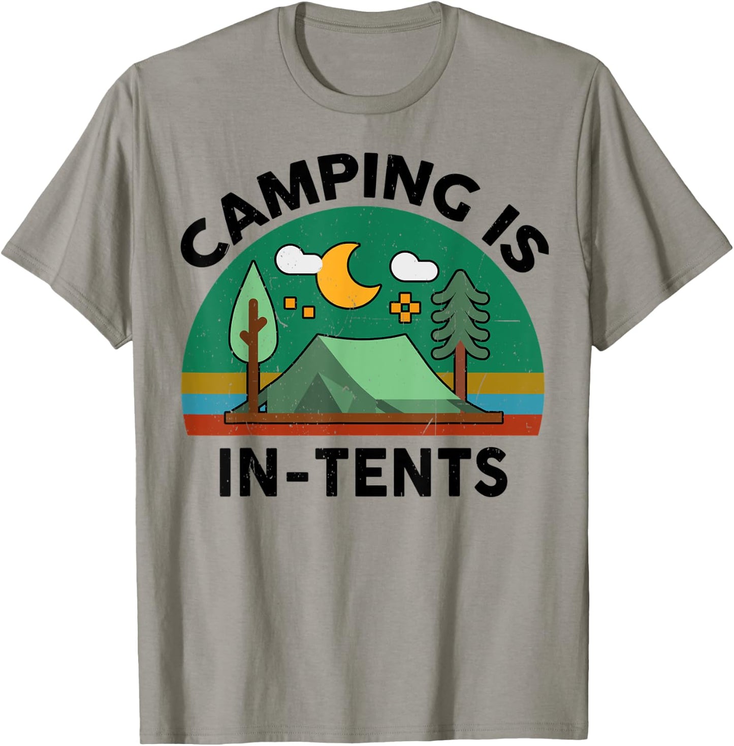 Funny Camping Is In-Tents for Happy Camper Hiking RV Lover T-Shirt - T-Shirt | Sand