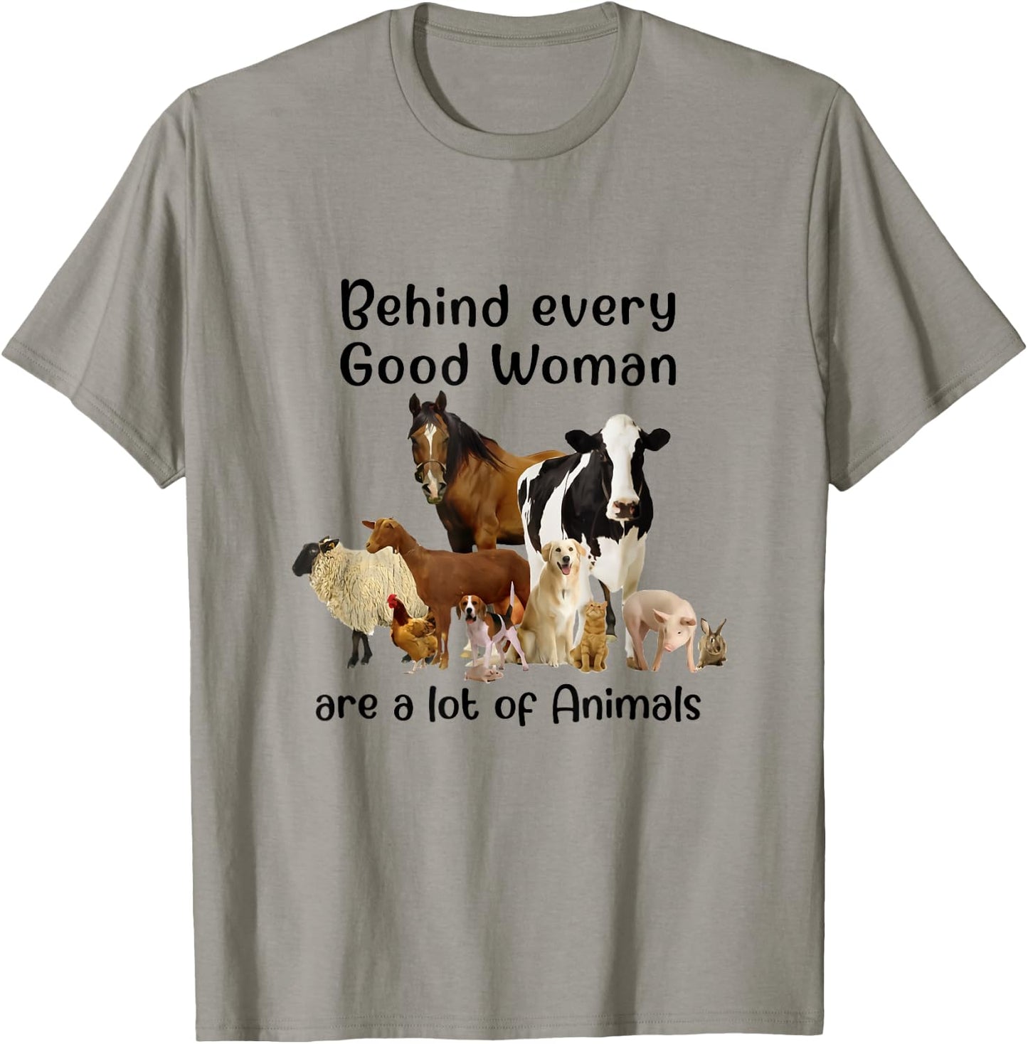 Behind Every Good Woman Are Lot Of Animals Country Farm Girl T-Shirt - T-Shirt | Sand