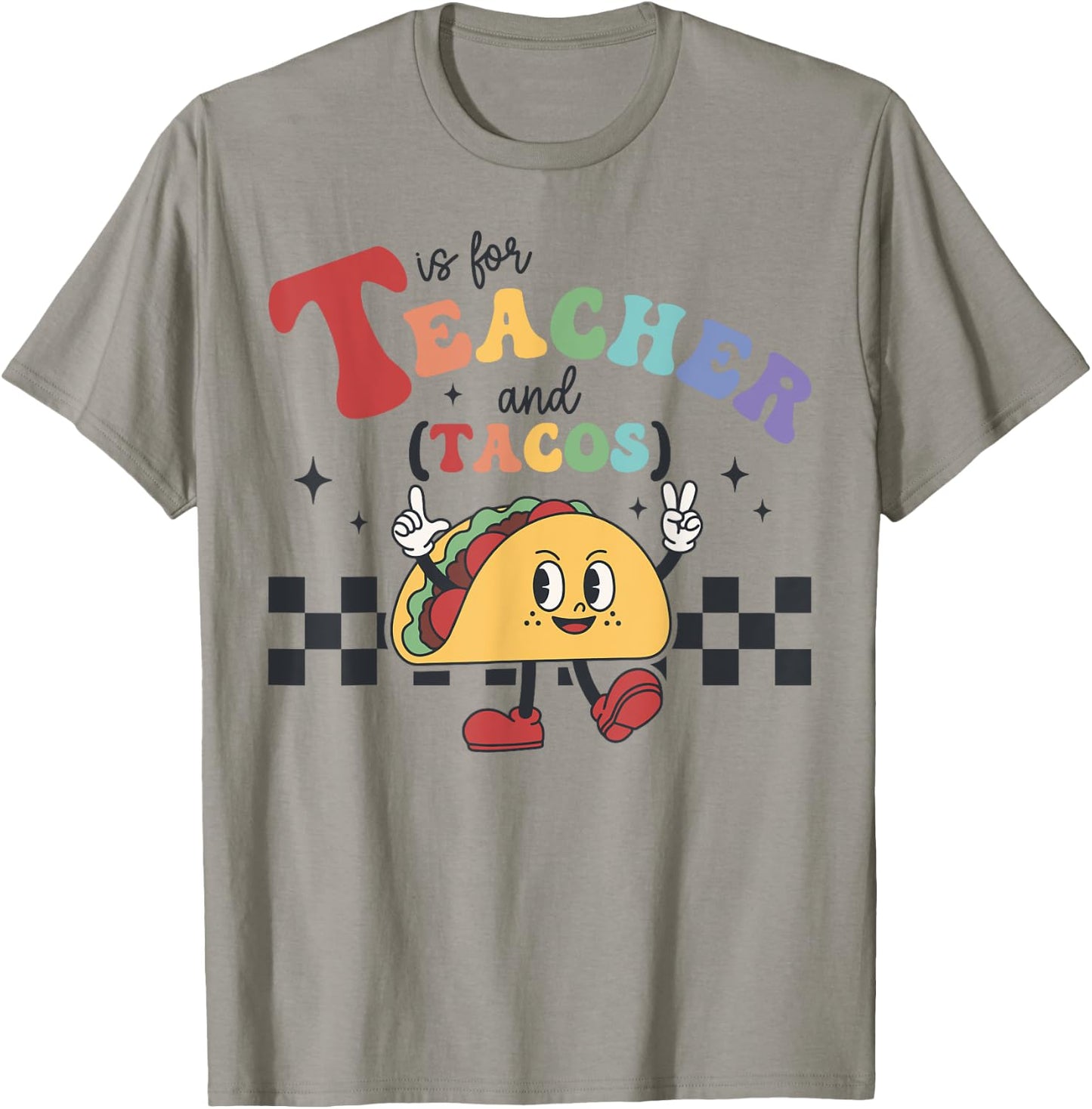 T is for Teacher and Tacos Funny Back to school Teaching Men Women Kids T-Shirt - T-Shirt | Sand