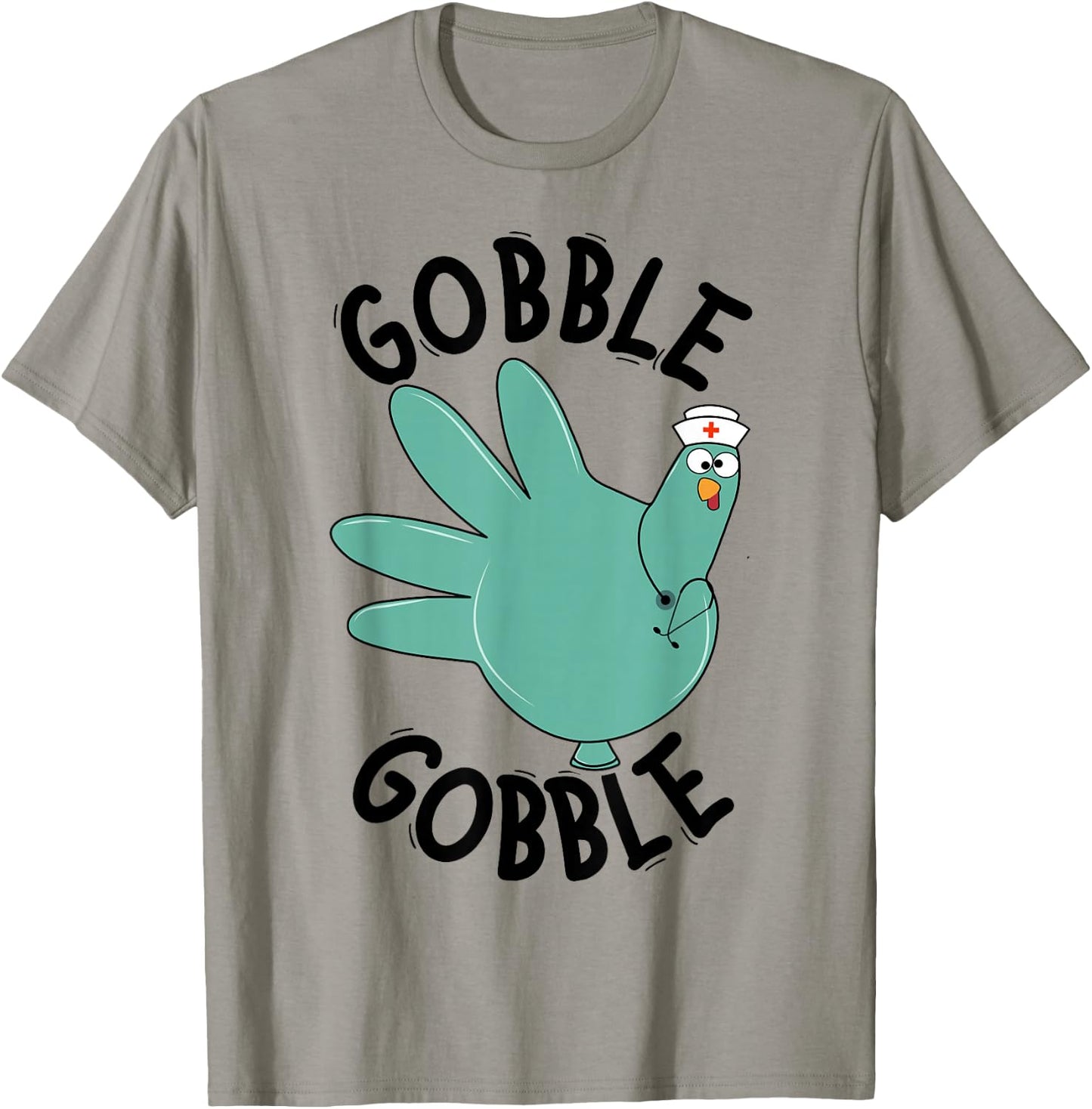 Turkey Gobble Glove Thanksgivin Nurse Medical Thankful Nurse T-Shirt - T-Shirt | Sand