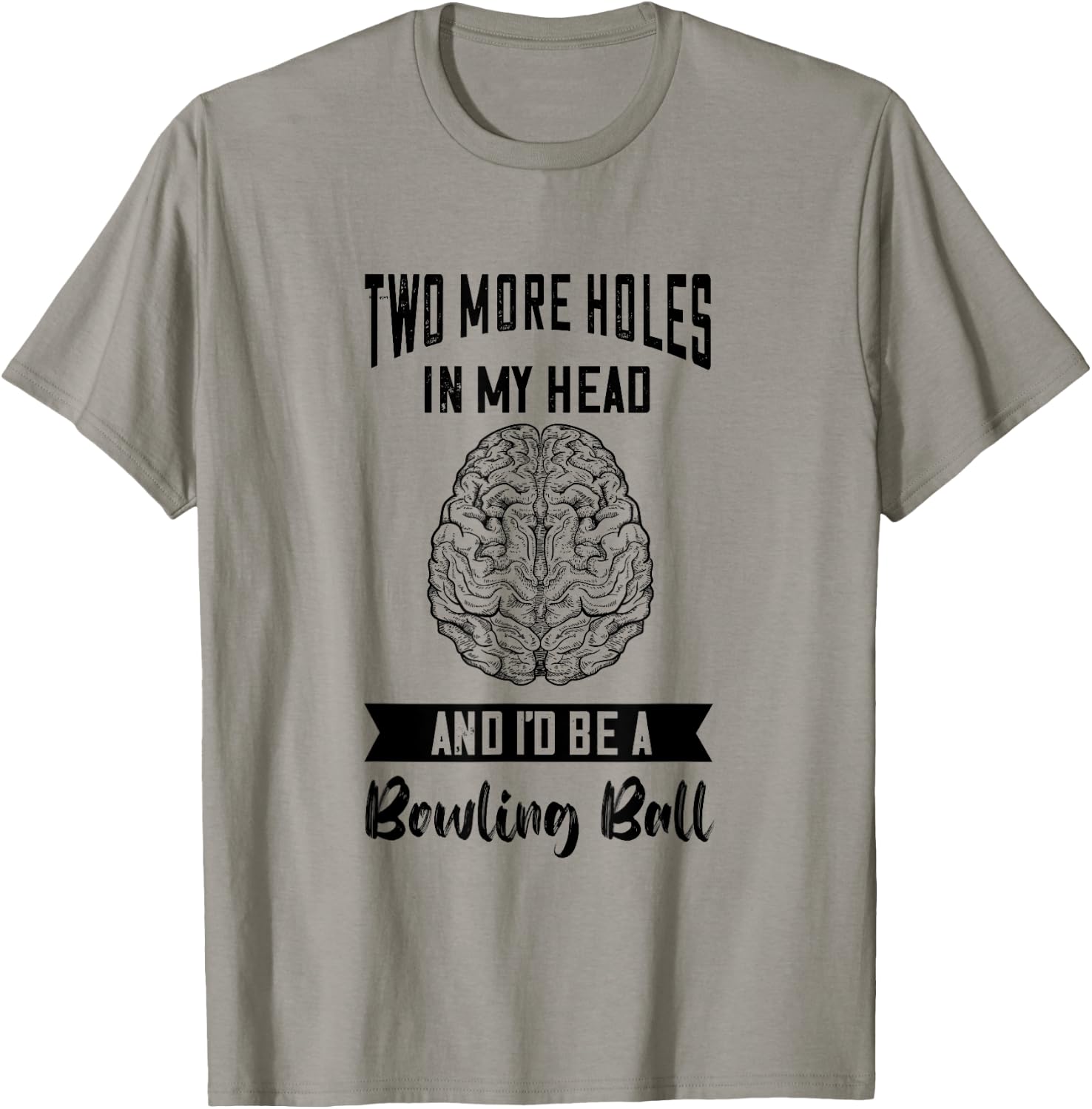 Brain Surgery Two More Holes In My Head Tumor Cancer T-Shirt - T-Shirt | Sand