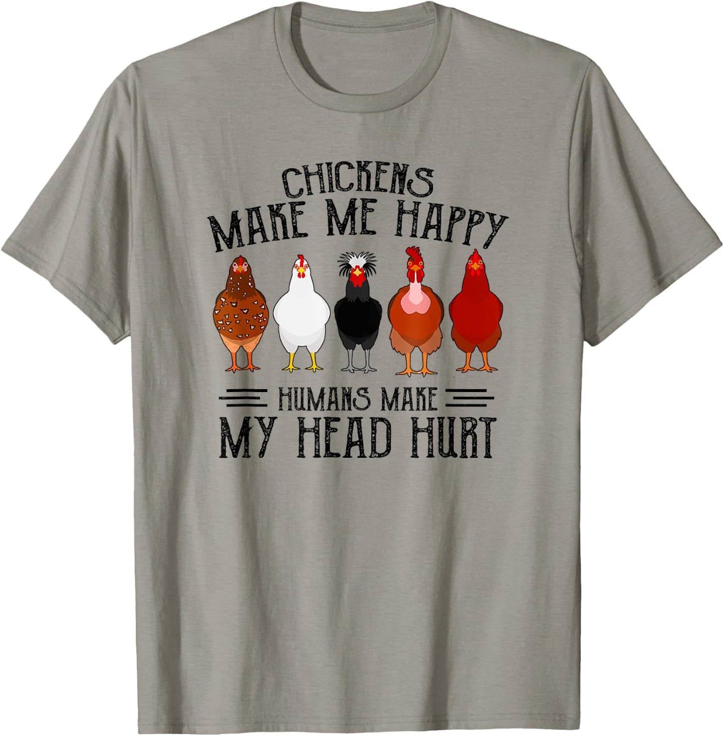 Retro Chickens make me happy humans make my head hurt funny T-Shirt - T-Shirt | Sand