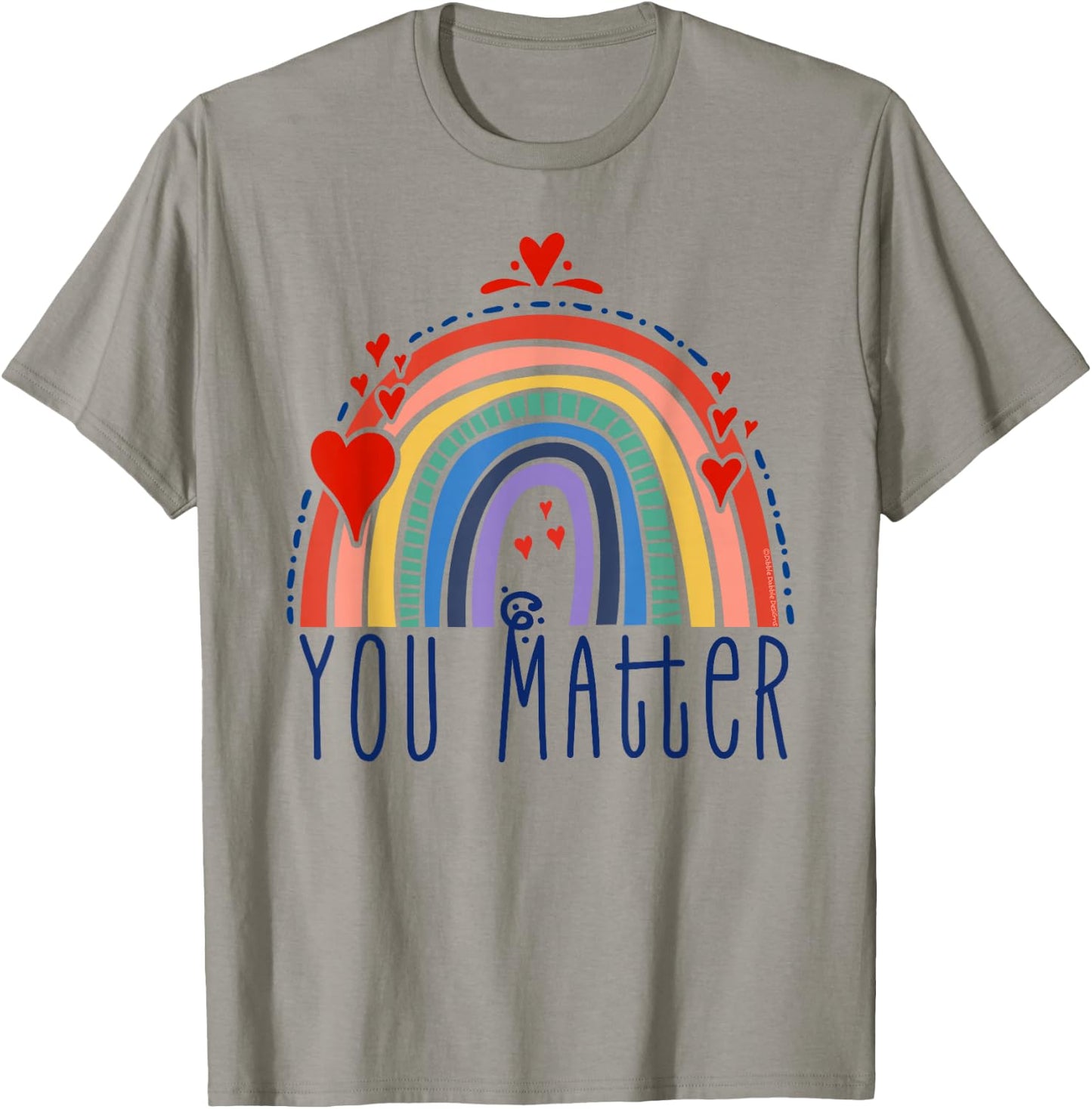 Pretty You Matter Rainbow Positive Message Teachers Kids Small T-Shirt - T-Shirt | Sand