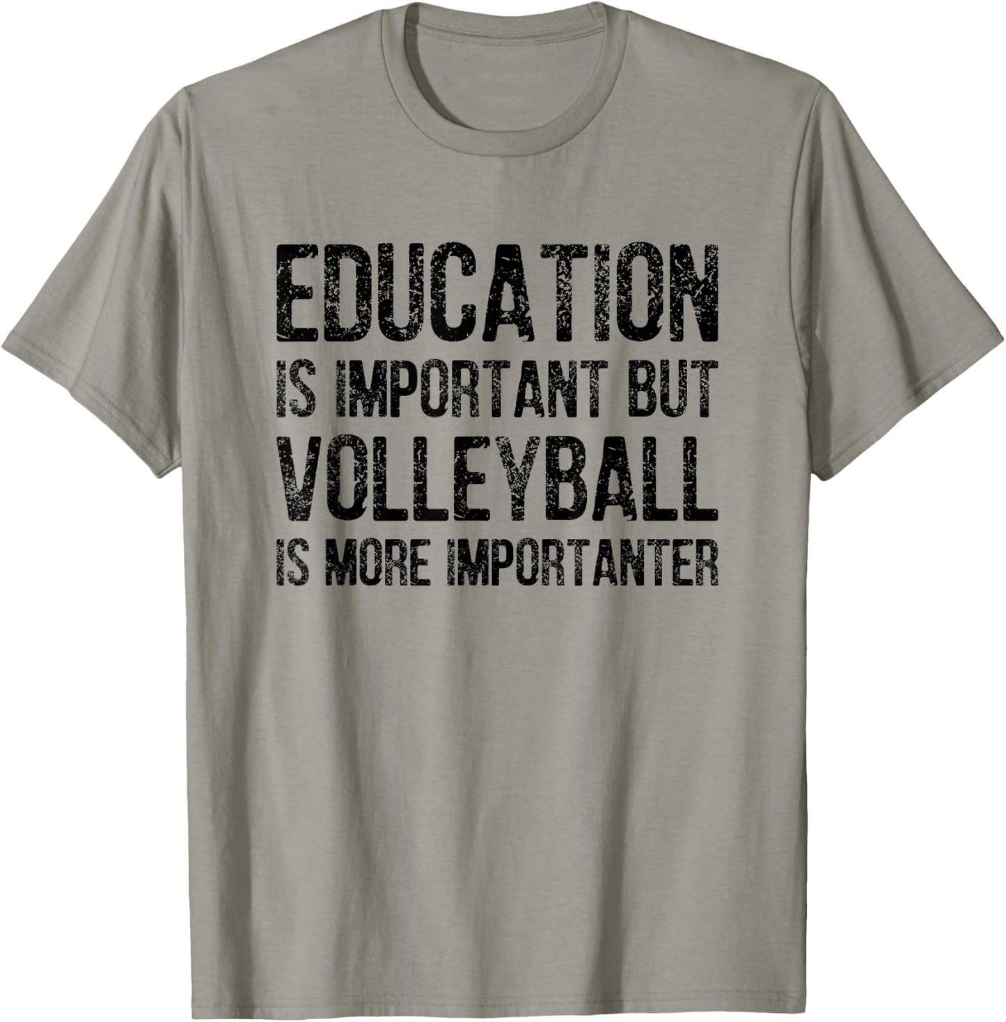 Education Is Important But Volleyball Is More Importanter T-Shirt - T-Shirt | Sand