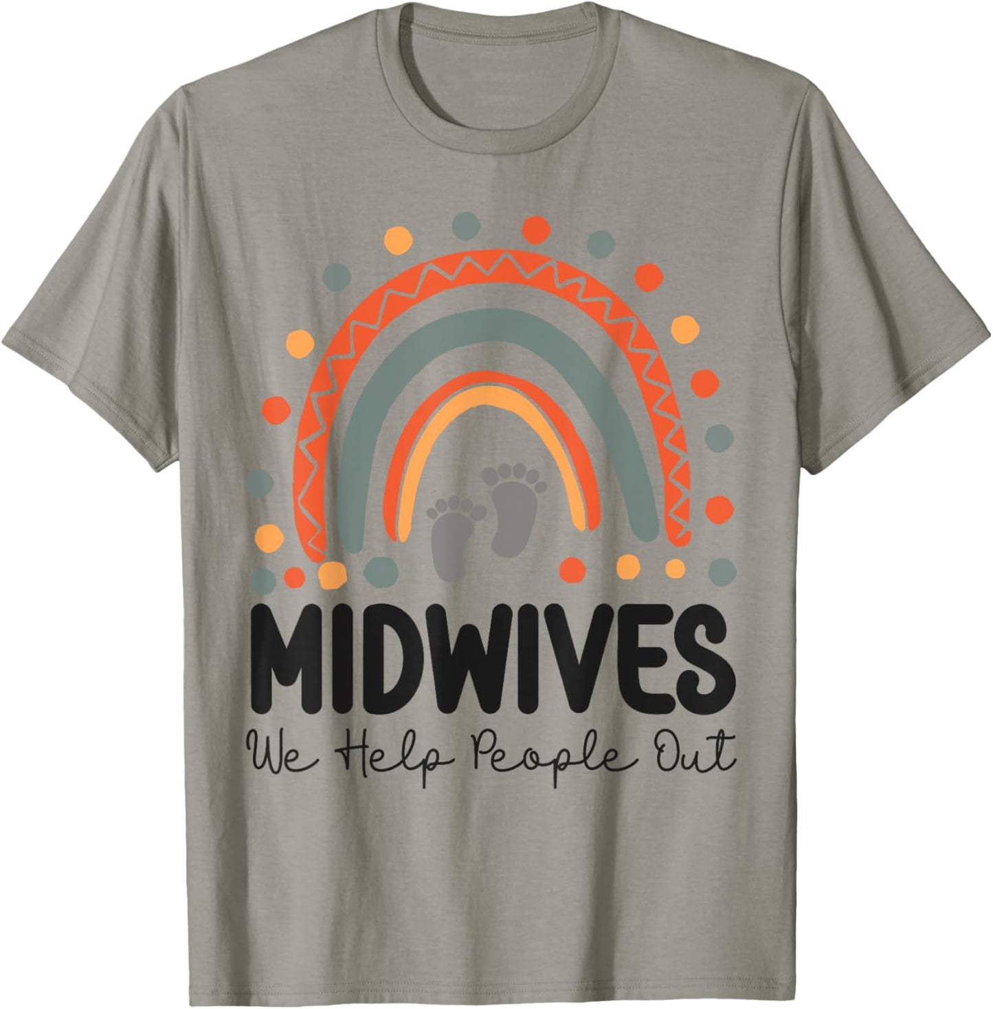 Nurse Midwife Birth Worker Pun Rainbow Midwives We Help T-Shirt - T-Shirt | Sand