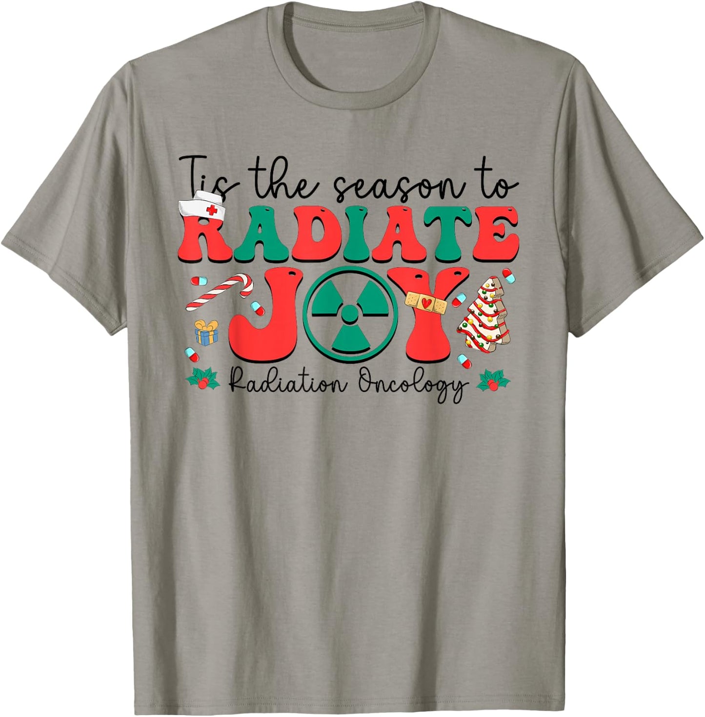 Tis The Season To Radiate Joy Radiation Oncology Christmas T-Shirt - T-Shirt | Sand
