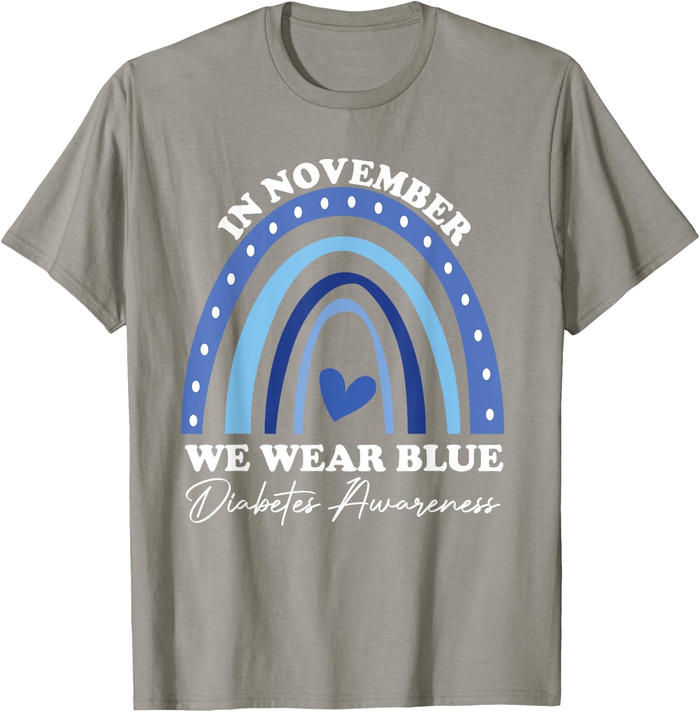 Diabetes Awareness In November We Wear Blue T-Shirt - T-Shirt | Sand