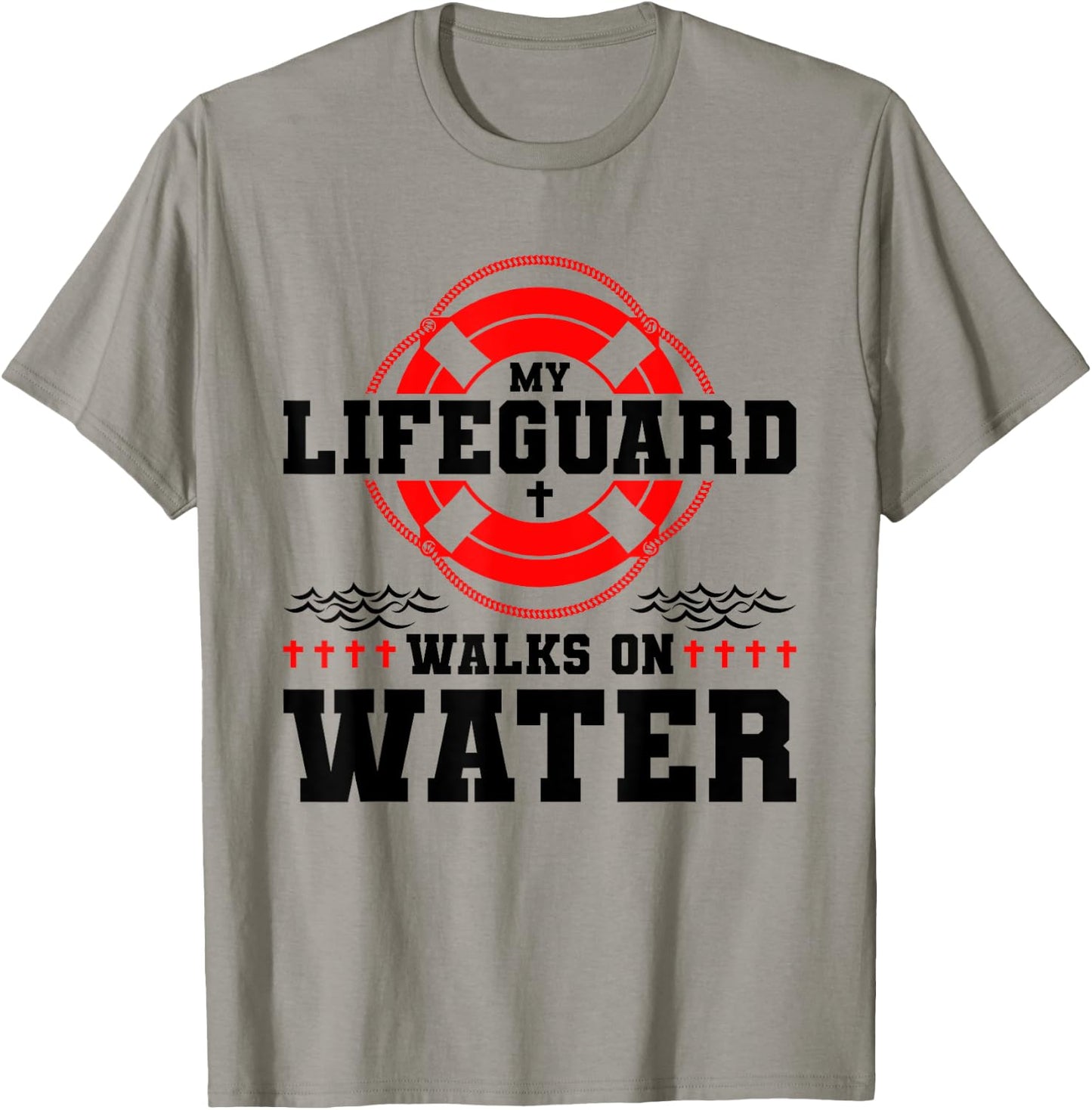 My Lifeguard Walks on Water Christian Jesus T-Shirt - T-Shirt | Sand
