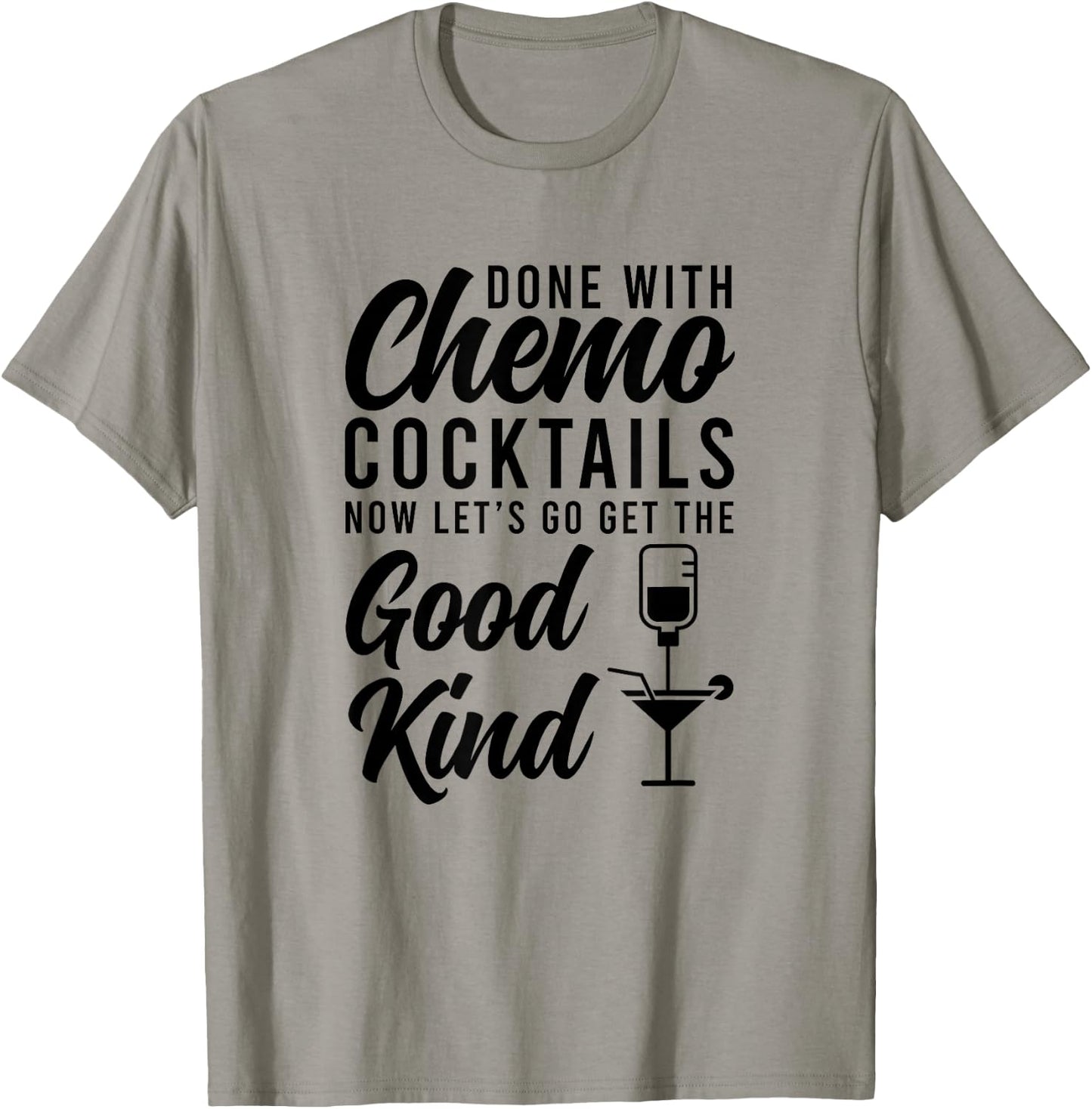 Funny Last Day Of Chemotherapy For Cancer Survivor -Adults Grey Cotton 50% Polyester 50% Classic Fit Short Sleeve T-Shirt - T-Shirt | Sand