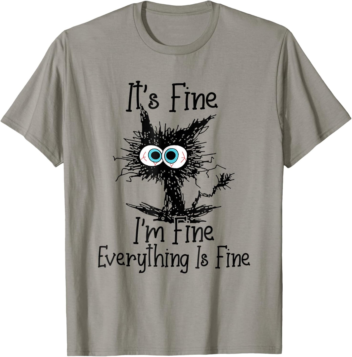 Funny Black Cat It's Fine I'm Fine Everything Is Fine T-Shirt - T-Shirt | Sand
