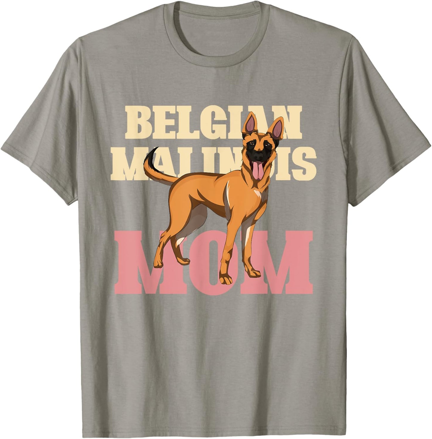Dog Parent Women Belgian Malinois Mom Belgian Malinois T-Shirt - T-Shirt | Sand