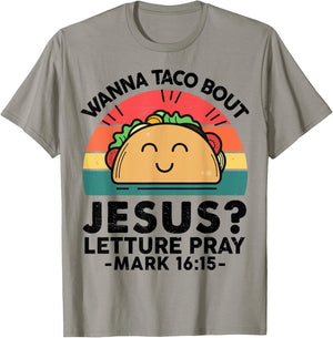 Christian Wanna Taco Bout Jesus Funny God Son Sister Toddler T-Shirt - T-Shirt | Sand