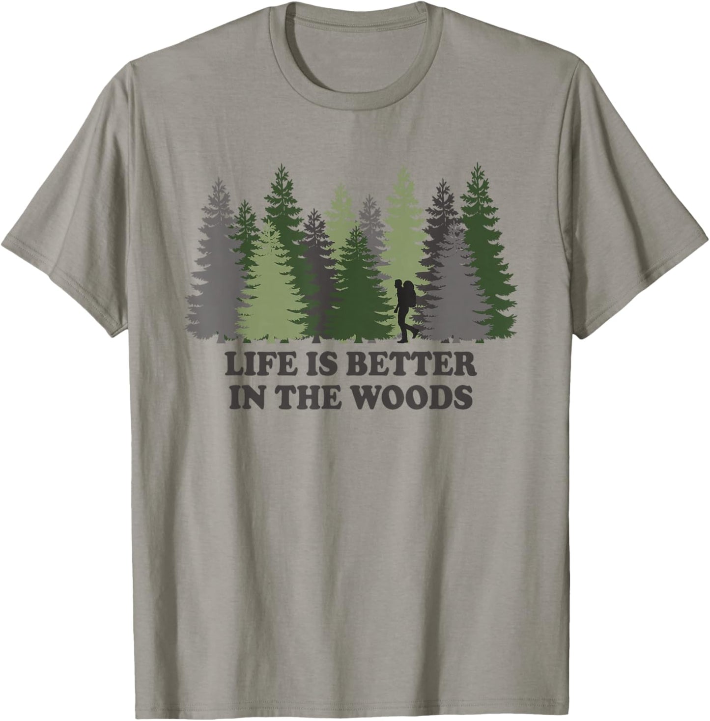 Life Is Better In The Woods T-Shirt - T-Shirt | Sand