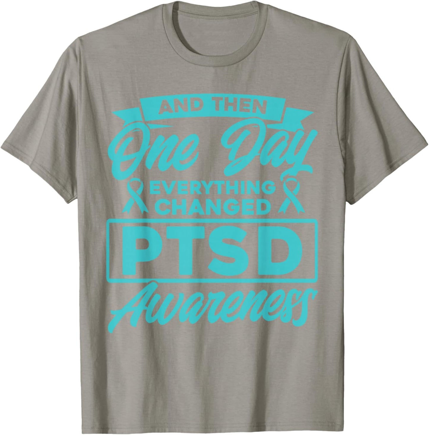 Everything Has Changed PTSD Awareness T-Shirt - T-Shirt | Sand