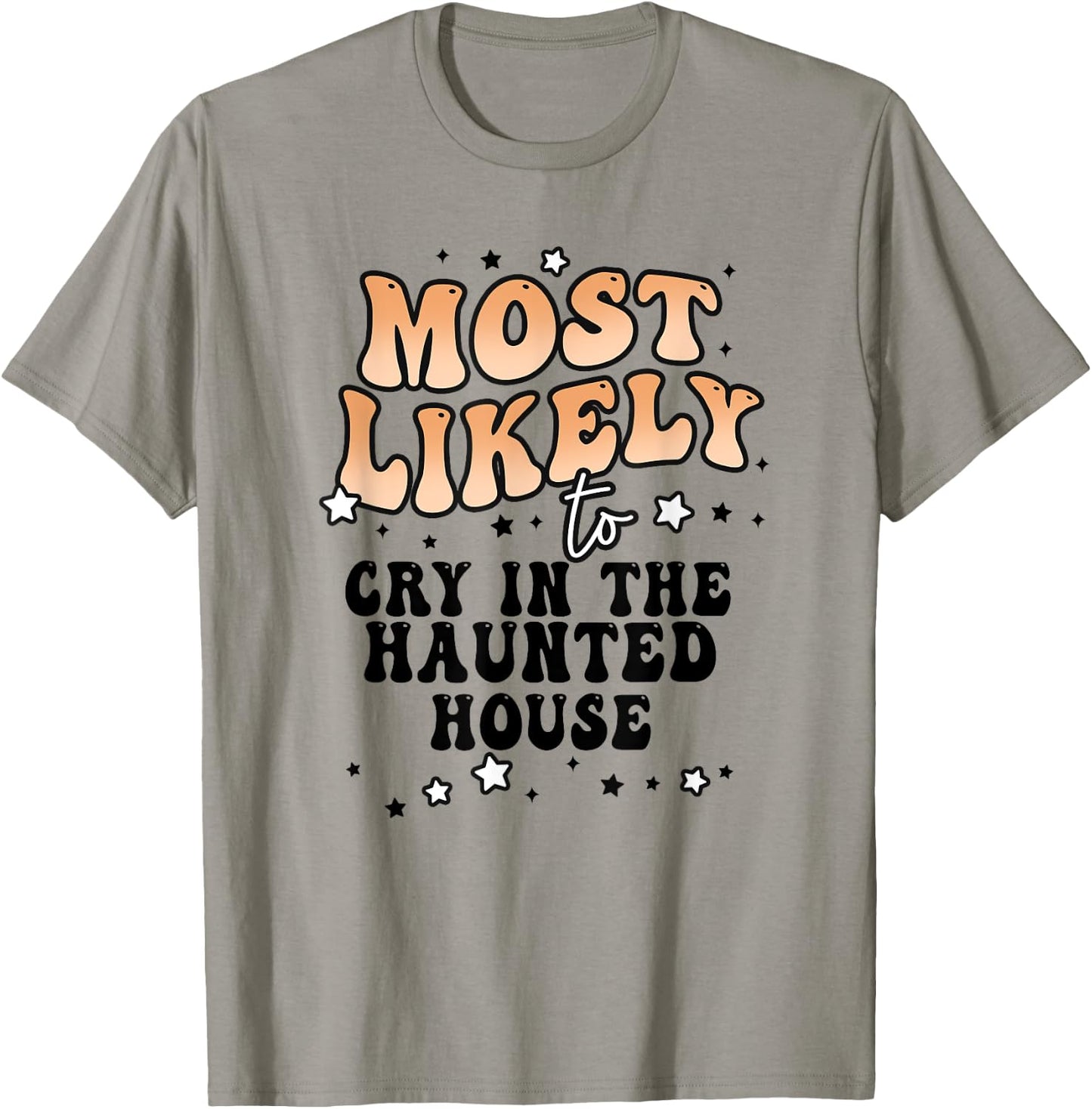 Most Likely To Cry In The Haunted House Matching Halloween T-Shirt - T-Shirt | Sand