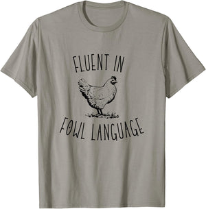 I Am Fluent In Fowl Language T-Shirt - T-Shirt | Sand