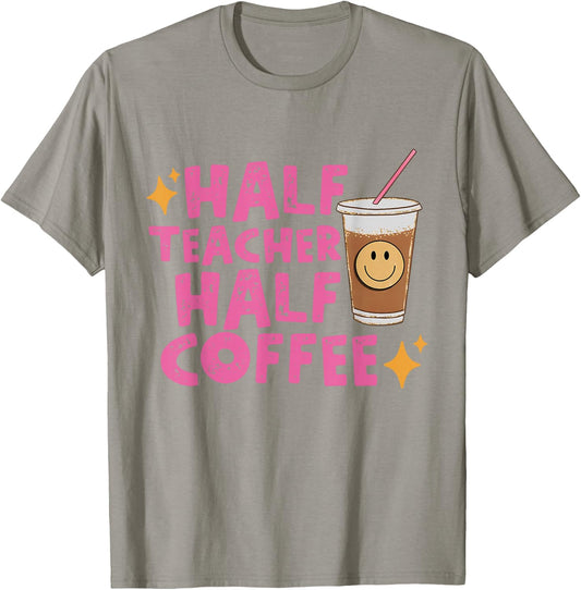 Half Teacher Half Coffee Teacher Shirt Coffee Teach Repeat T-Shirt - T-Shirt | Sand