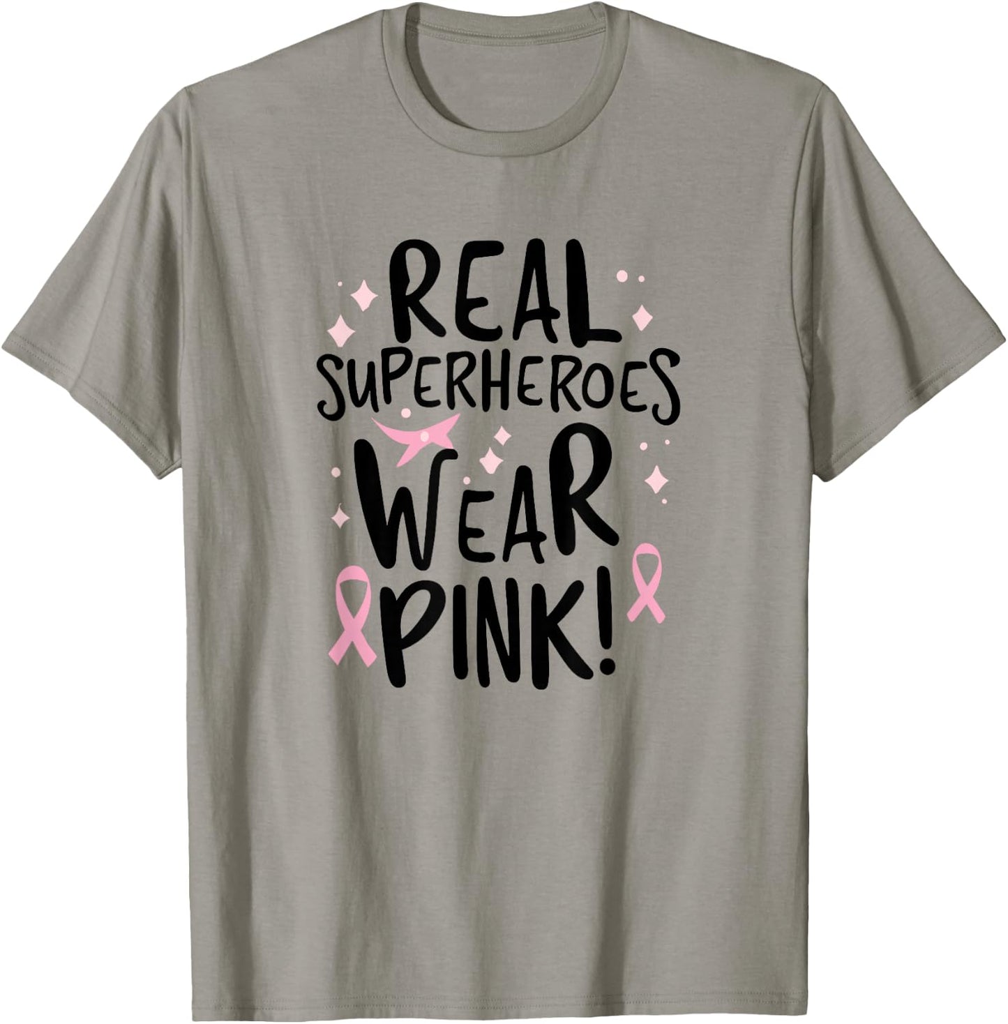 Real Superheroes Wear Pink! Breast Cancer Awareness Support T-Shirt - T-Shirt | Sand