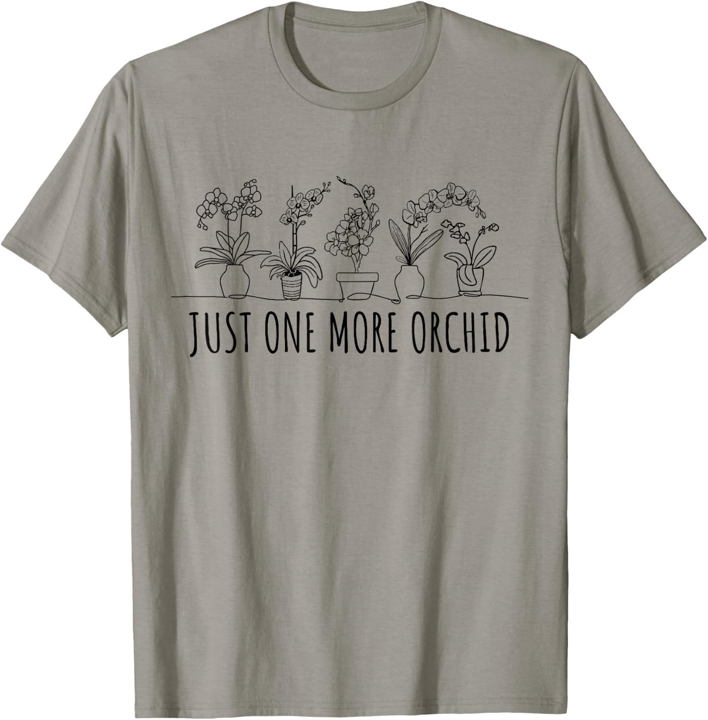 Just one More Orchid Shirt | Orchid Hunter Shirt Orchid T-Shirt - T-Shirt | Sand