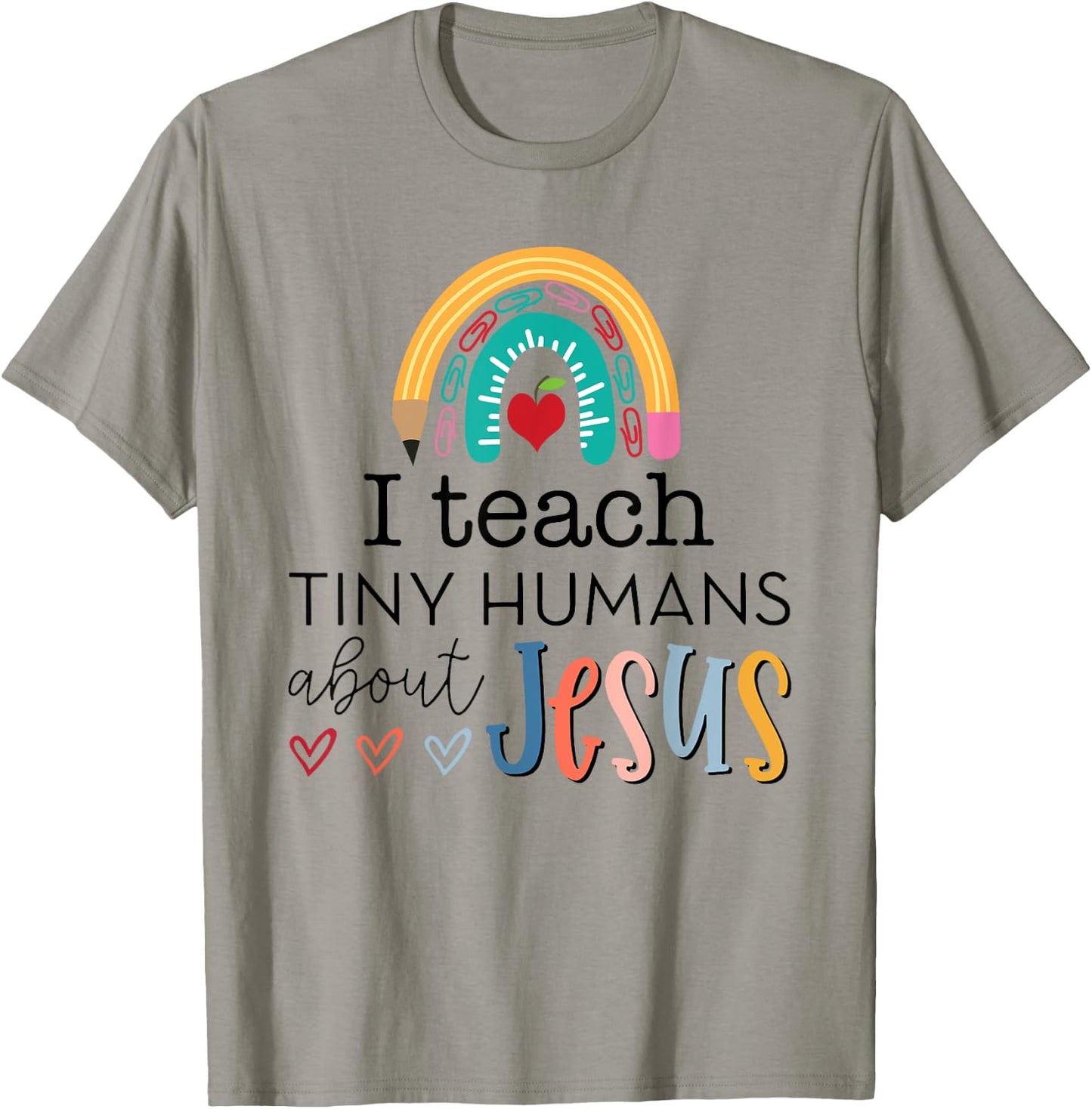 i teach tiny humans about jesus Christian teacher T-Shirt - T-Shirt | Sand