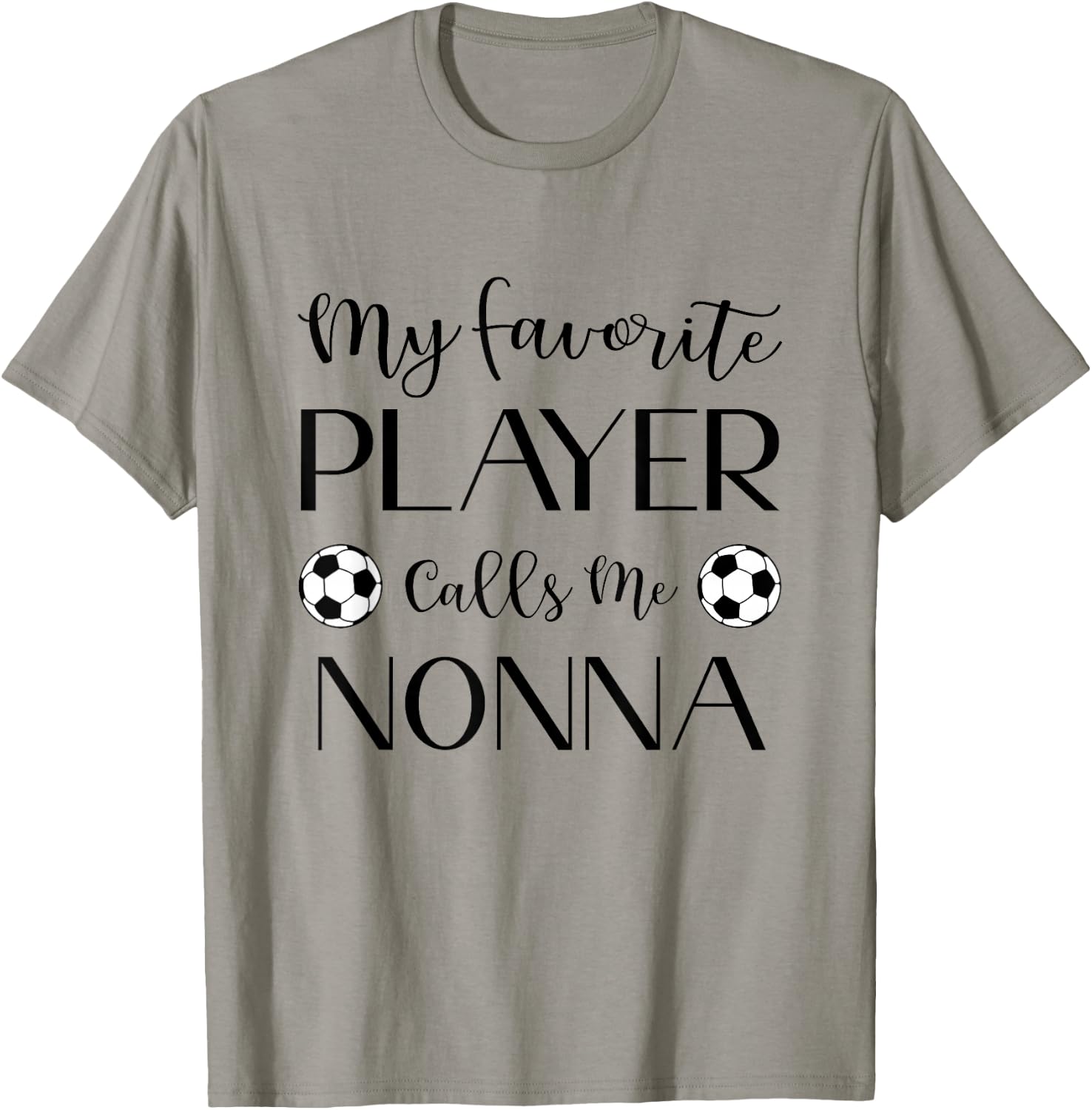 Soccer My Favorite Player Calls Me Nonna Grandma T-Shirt - T-Shirt | Sand