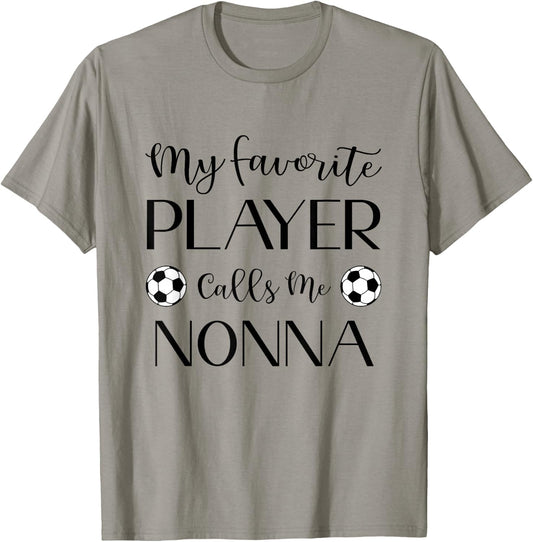 Soccer My Favorite Player Calls Me Nonna Grandma T-Shirt - T-Shirt | Sand