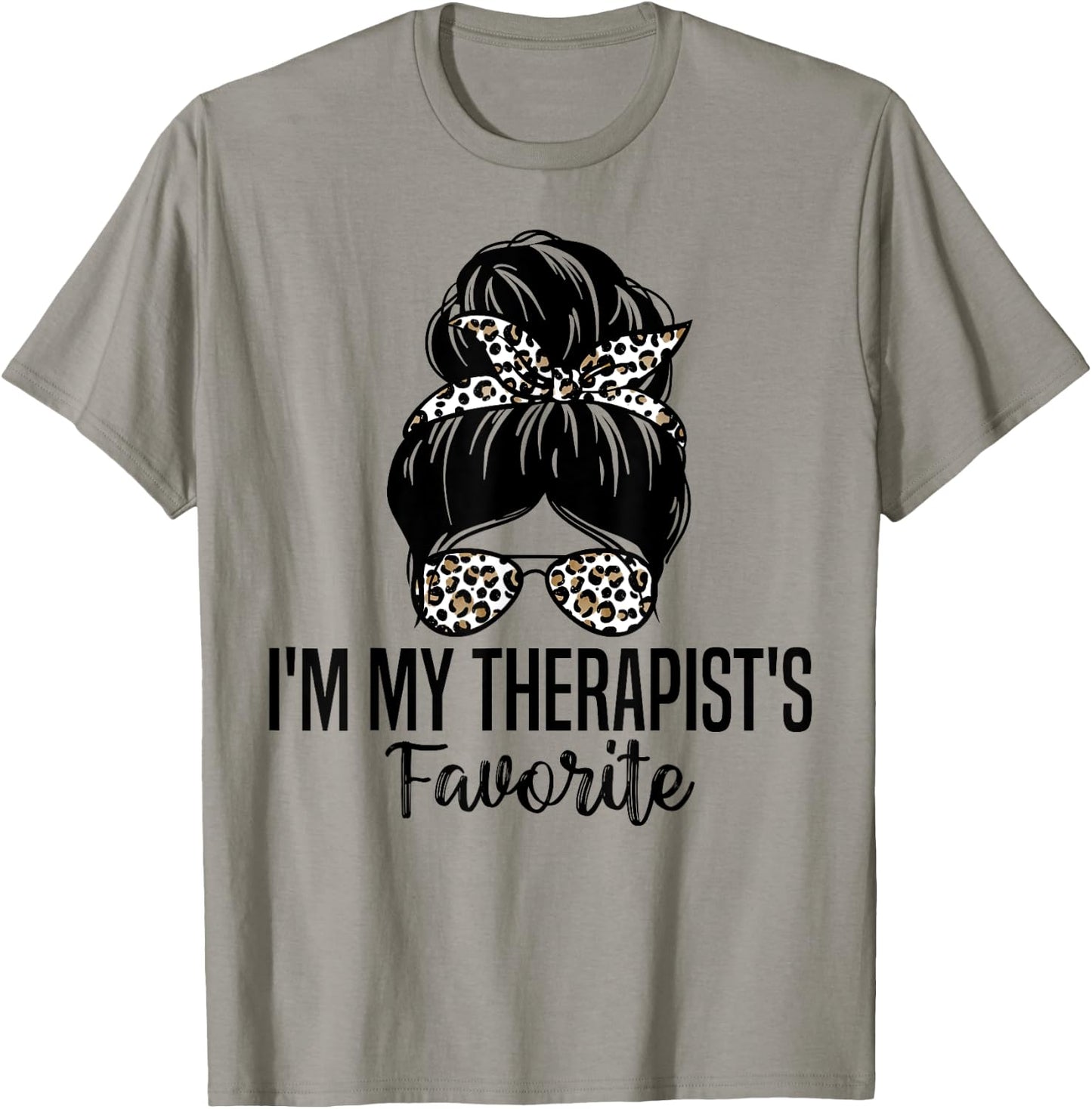 I'm My Therapist's Favorite Funny Psychologist Therapy T-Shirt - T-Shirt | Sand
