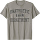 Unathletic Department Funny Gym Humor Sports Wife Girlfriend T-Shirt - T-Shirt | Sand