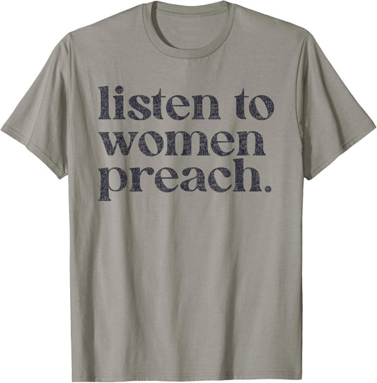 Listen To Women Preach Quote Black Text T-Shirt - T-Shirt | Sand