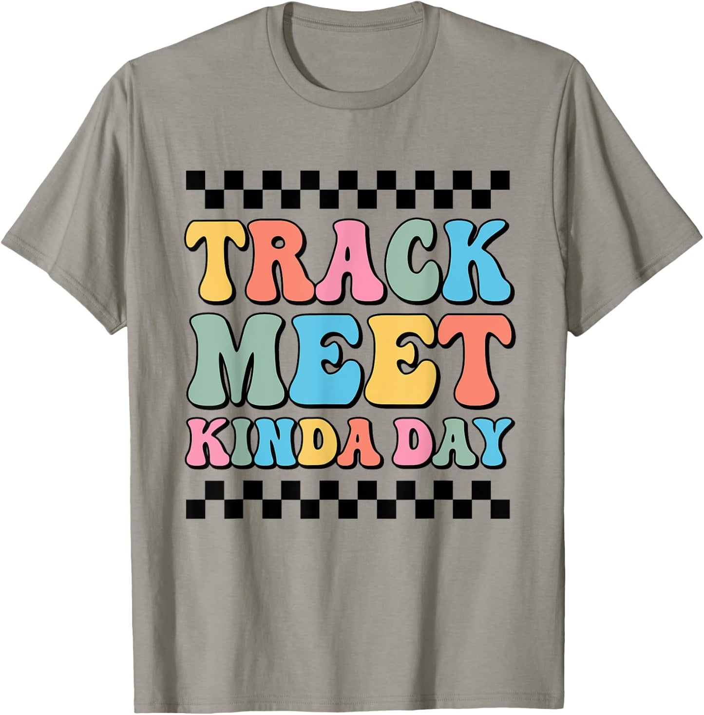 Track Meet Kinda Day Track And Field Mom Runner For Girls T-Shirt - T-Shirt | Sand