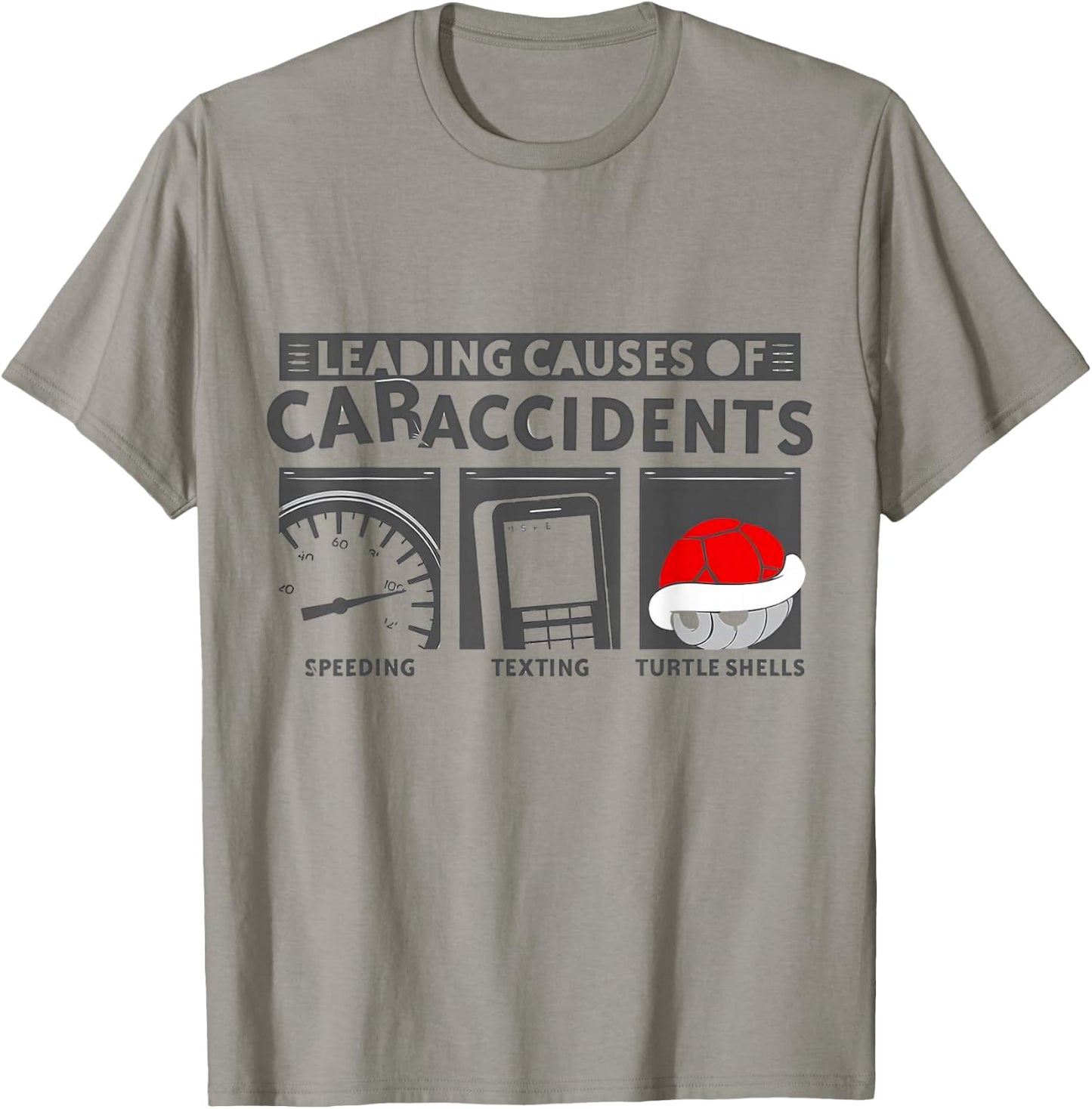 Turtle Shells The Leading Cause Of Car Accidents Funny Gamer T-Shirt - T-Shirt | Sand