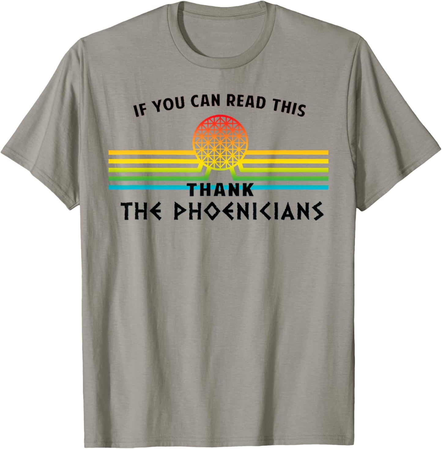 Funny If You Can Read This Thank Phoenicians Reading T-Shirt - T-Shirt | Sand