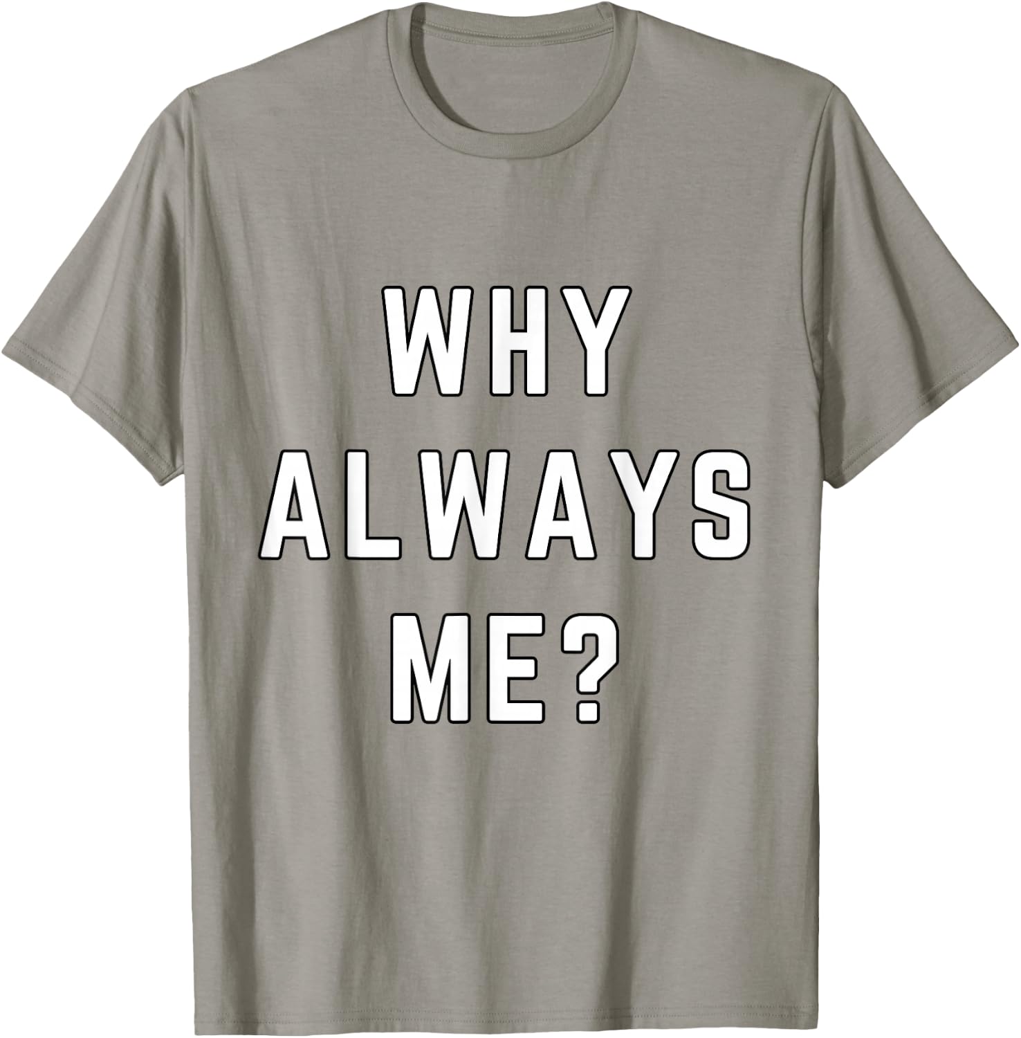 Why Always Me Funny Sarcastic Epic Football Celebration Joke T-Shirt - T-Shirt | Sand