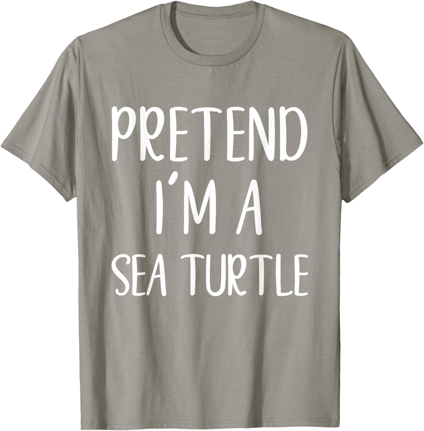 Pretend I'm A Sea Turtle Costume Halloween Easy Adult Kid T-Shirt - T-Shirt | Sand