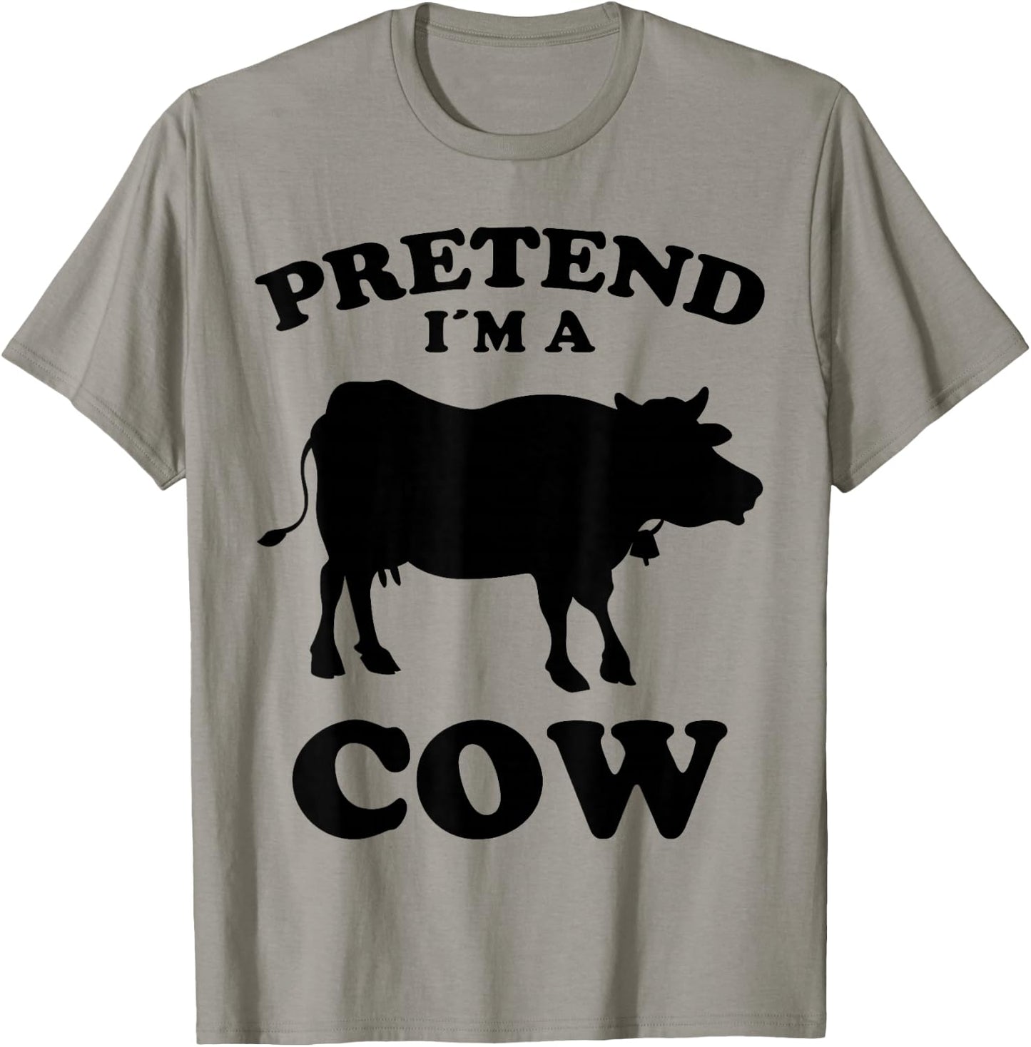 Pretend Im A Cow Design Funny Saying Cows Farmers Cow T-Shirt - T-Shirt | Sand