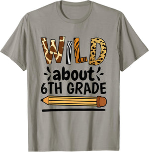 Wild About 6Th Grade, School Grade Teacher T-Shirt - T-Shirt | Sand