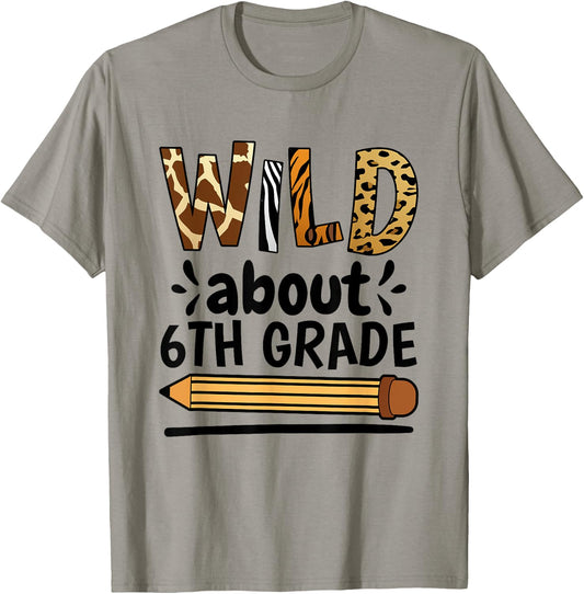 Wild About 6Th Grade, School Grade Teacher T-Shirt - T-Shirt | Sand