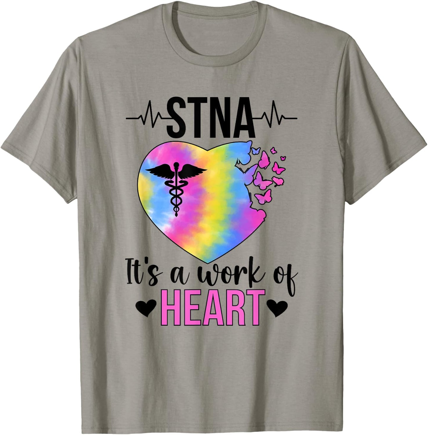 STNA Work Of Heart State Tested Nursing Assistant STNA Nurse T-Shirt - T-Shirt | Sand