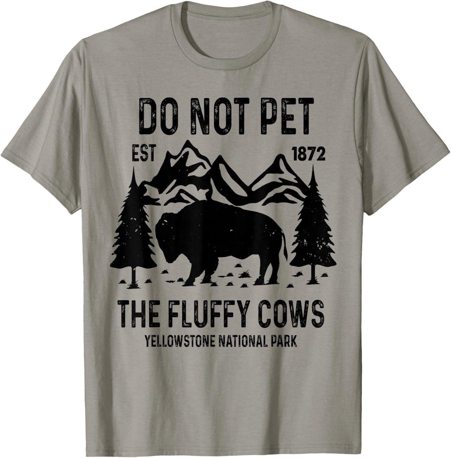 Do Not Pet The Fluffy Cows Yellowstone National Park T-Shirt - T-Shirt | Sand