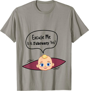 Excuse Me Is It February Yet Women Pregnancy Announcement T-Shirt - T-Shirt | Sand